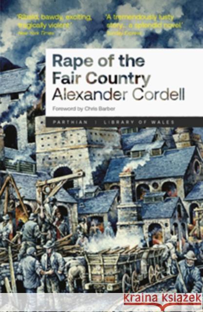 Rape of the Fair Country Alexander Cordell 9781917140997 Parthian Books - książka
