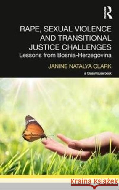 Rape, Sexual Violence and Transitional Justice Challenges: Lessons from Bosnia Herzegovina Clark, Janine Natalya (University of Birmingham, UK) 9781138748989  - książka