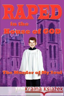 Raped in the House of God: The Murder of My Soul Parker, Jim 9780595317523 iUniverse - książka