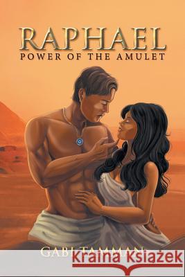 Raphael: Power of the Amulet Gabi Tamman 9781543491142 Xlibris UK - książka
