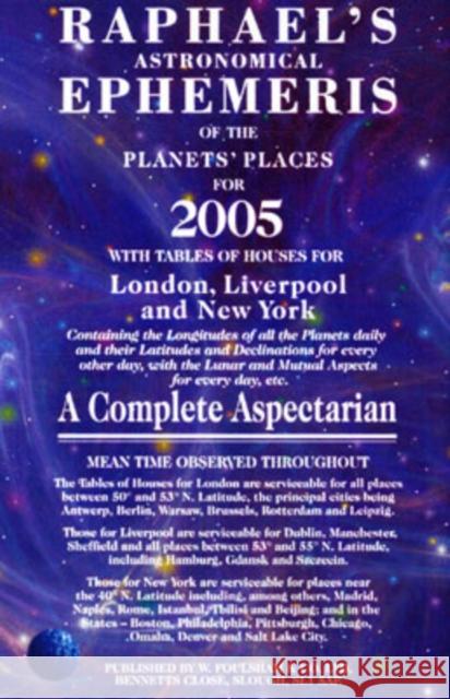 Raphael's Astronomical Ephemeris of the Planets 2005  9780572029500 W Foulsham & Co Ltd - książka