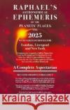 Raphael's Ephemeris 2025 Edwin Raphael 9780572048471 W Foulsham & Co Ltd