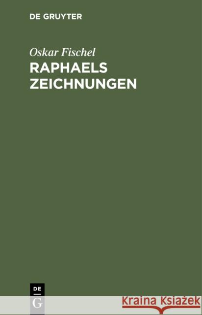 Raphaels Zeichnungen Fischel, Oskar 9783111091327 De Gruyter - książka