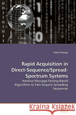 Rapid Acquisition in Direct-Sequence/Spread-Spectrum Systems Fabio Principe 9783639191936 VDM Verlag - książka