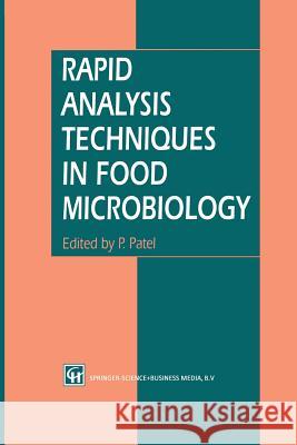 Rapid Analysis Techniques in Food Microbiology P. Patel 9781461361435 Springer - książka