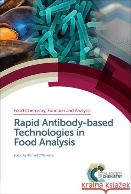 Rapid Antibody-Based Technologies in Food Analysis Richard O'Kennedy 9781788013901 Royal Society of Chemistry - książka
