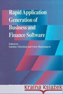 Rapid Application Generation of Business and Finance Software Sukhdev Khebbal Chris Sharpington 9781461285915 Springer - książka