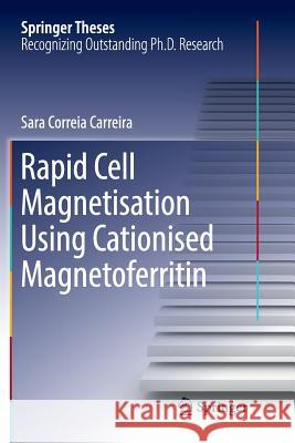 Rapid Cell Magnetisation Using Cationised Magnetoferritin Sara Correi 9783319868387 Springer - książka