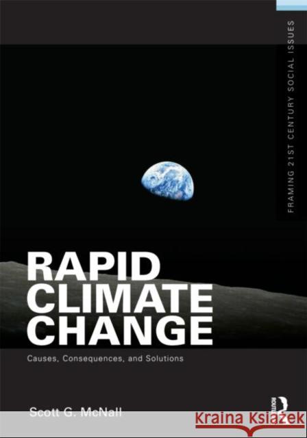 Rapid Climate Change: Causes, Consequences, and Solutions McNall, Scott G. 9780415892032  - książka