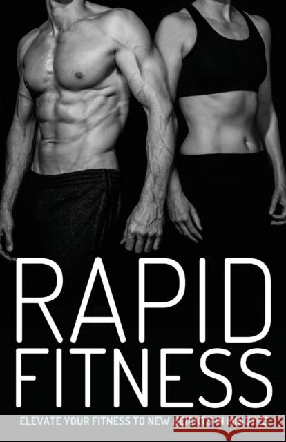 Rapid Fitness: Elevate Your Fitness to New Heights in Minutes Zen Martinoli 9781784181192 John Blake Publishing Ltd - książka