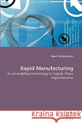 Rapid Manufacturing Rajesh Ranganathan 9783639248203 VDM Verlag - książka