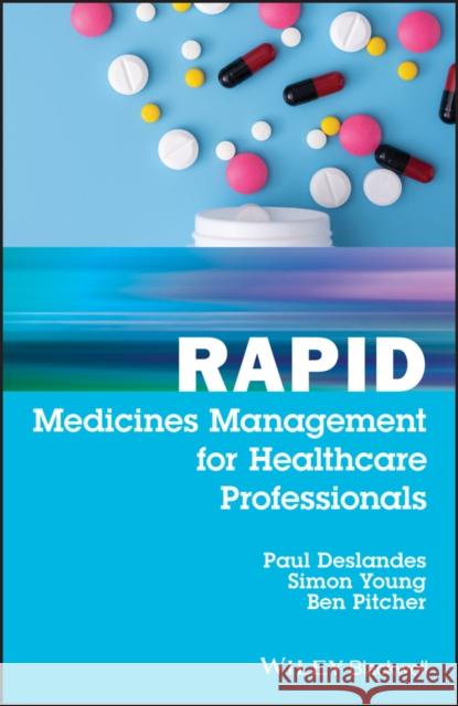 Rapid Medicines Management for Healthcare Professionals Paul Deslandes Simon Young Ben Pitcher 9781119397724 Wiley-Blackwell - książka