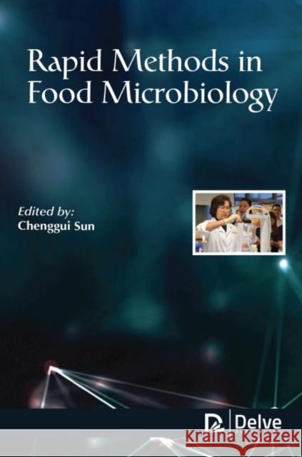 Rapid Methods in Food Microbiology Chenggui Sun 9781773613697 Delve Publishing - książka