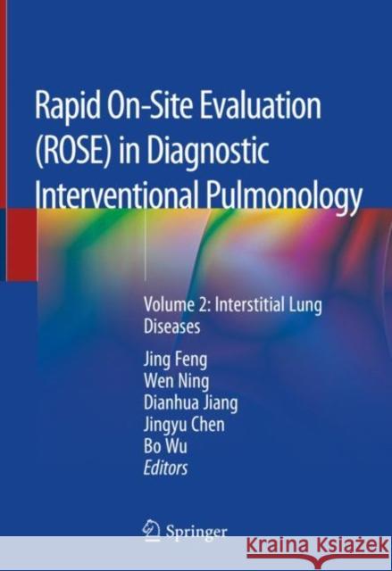 Rapid On-Site Evaluation (Rose) in Diagnostic Interventional Pulmonology: Volume 2: Interstitial Lung Diseases Jing Feng Wen Ning Dianhua Jiang 9789811509384 Springer - książka