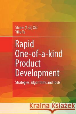 Rapid One-Of-A-Kind Product Development: Strategies, Algorithms and Tools Xie 9781447157106 Springer - książka