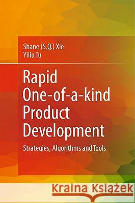 Rapid One-Of-A-Kind Product Development: Strategies, Algorithms and Tools Xie 9781849963404 Not Avail - książka