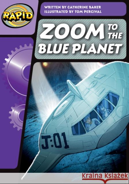 Rapid Phonics Step 3: Zoom to the Blue Planet (Fiction) Catherine Baker 9780435126483 Pearson Education Limited - książka