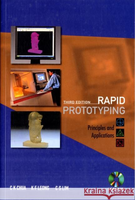 rapid prototyping: principles and applications (third edition) (with companion cd-rom)  Chua, Chee Kai 9789812778987 World Scientific Publishing Company - książka