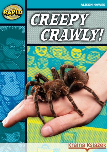 Rapid Reading: Creepy, Crawly (Stage 3, Level 3B) Alison Hawes 9780435910396 Pearson Education Limited - książka