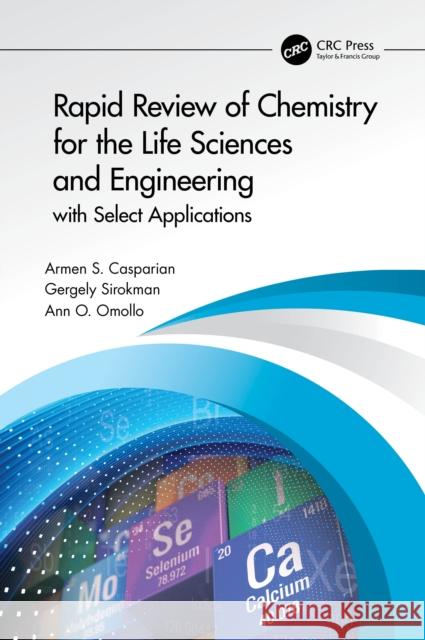 Rapid Review of Chemistry for the Life Sciences and Engineering: With Select Applications Armen S. Casparian Gergely Sirokman Ann Omollo 9780367541668 CRC Press - książka