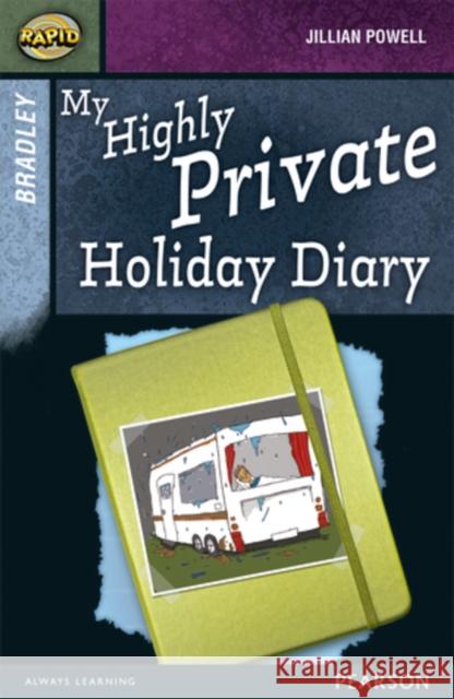 Rapid Stage 9 Set A: Bradley: My Highly Private Holiday Diary Powell, Jillian 9780435152505 Pearson Education Limited - książka