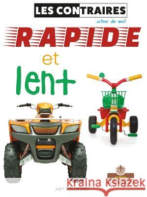Rapide Et Lent (Fast and Slow) Culliford, Amy 9781039605831 Crabtree Roots - Les Racines - książka