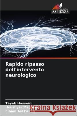 Rapido ripasso dell'intervento neurologico Hosseini, Tayeb, Maghsoudi, Houshyar, Fallah, Elham Asl 9786208700317 Edizioni Sapienza - książka