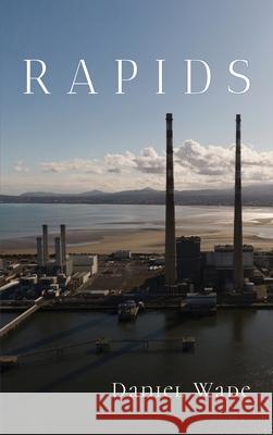 Rapids Daniel Wade 9781646627226 Finishing Line Press - książka