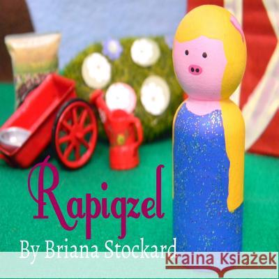Rapigzel Briana Stockard 9781979094696 Createspace Independent Publishing Platform - książka