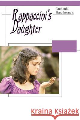 Rappaccini's Daughter Nathaniel Hawthorne 9781514681565 Createspace - książka