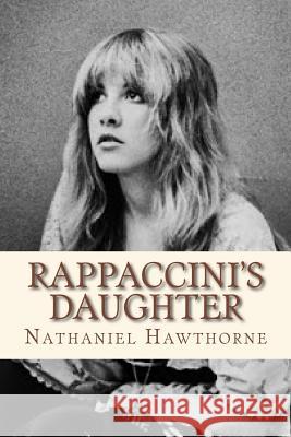 Rappccinis Daughter Nathaniel Hawthorne Andre 9781534848672 Createspace Independent Publishing Platform - książka