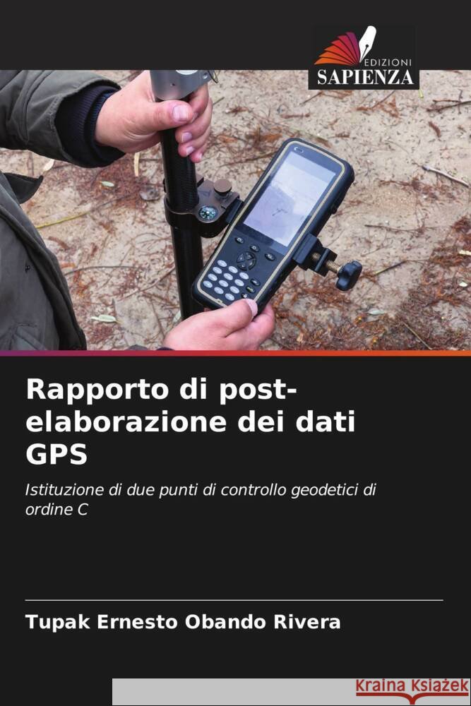 Rapporto di post-elaborazione dei dati GPS Tupak Ernesto Oband 9786207426201 Edizioni Sapienza - książka