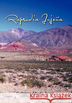 Rapsodia Juje a Guillermo Alberto Poma 9781463301507 Palibrio - książka