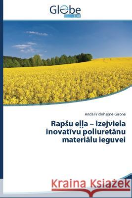 Rapsu eļļa - izejviela inovatīvu poliuretānu materiālu ieguvei Fridrihsone-Girone Anda 9783639701722 Globeedit - książka