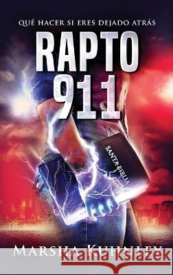 Rapto 911: Qué hacer si eres dejado atrás Kuhnley, Marsha 9781947328600 Drezhn Publishing LLC - książka