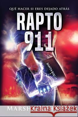 Rapto 911: Qué hacer si eres dejado atrás Kuhnley, Marsha 9781947328655 Drezhn Publishing LLC - książka