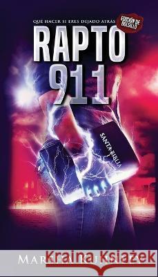 Rapto 911: Qué hacer si eres dejado atrás (Edición de bolsillo) Kuhnley, Marsha 9781947328624 Drezhn Publishing LLC - książka