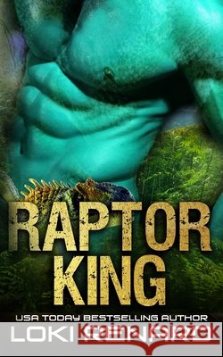 Raptor King: A Dark Alien Abduction Romance Loki Renard 9798516671098 Independently Published - książka