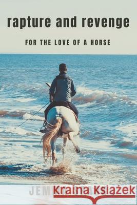 Rapture and Revenge: For the Love of a Horse Tomas Varela Jemma Spark 9781720092995 Independently Published - książka