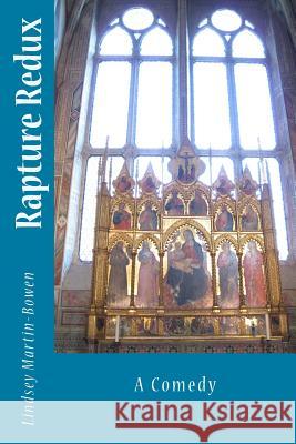 Rapture Redux: A Comedy Lindsey Martin-Bowen 9781881048084 Paladin Contemporaries - książka
