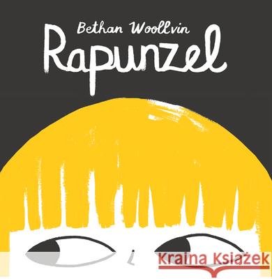 Rapunzel Bethan Woollvin Bethan Woollvin 9781682630037 Peachtree Publishers - książka