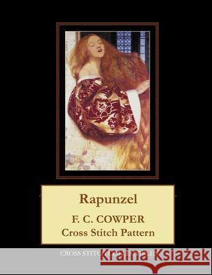 Rapunzel: F.C. Cowper Cross Stitch Pattern George, Kathleen L. 9798530742453 Independently Published - książka