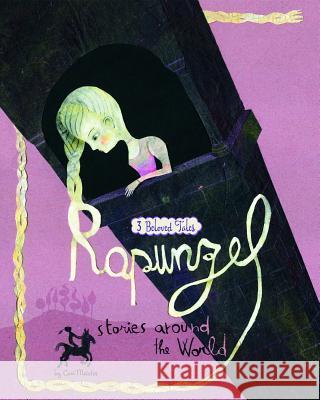 Rapunzel Stories Around the World: 3 Beloved Tales Cari Meister Colleen Madden Eva Montanari 9781479554522 Picture Window Books - książka