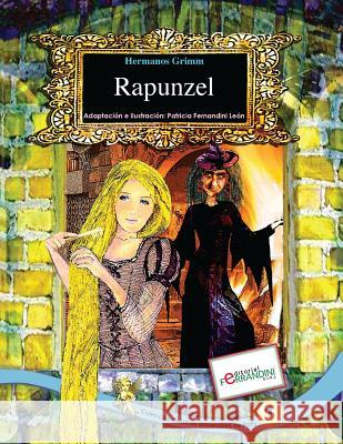 Rapunzel: TOMO 1 de los Clásicos Universales de Patty Fernandini, Patricia 9781516841387 Createspace - książka