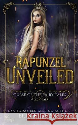 Rapunzel Unveiled Erin Bedford Moonstruck Cover Design &. Photography 9781951958244 Embrace the Fantasy Publishing - książka