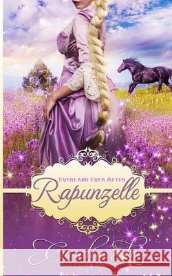 Rapunzelle: an Everland Ever After Tale Caroline Lee 9781537217628 Createspace Independent Publishing Platform - książka