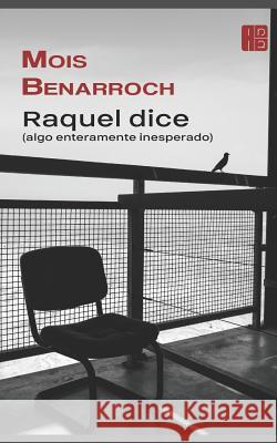 Raquel dice (algo enteramente inesperado): Ciclo 