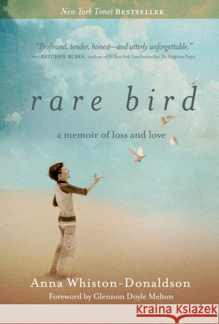 Rare Bird: A Memoir of Loss and Love Anna Whiston-Donaldson Glennon Melton 9781601425201 Convergent Books - książka