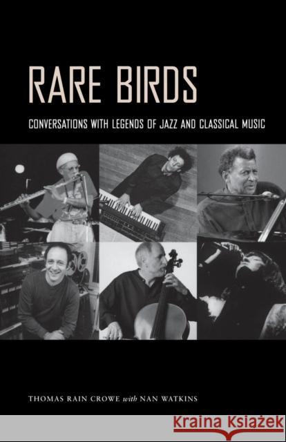 Rare Birds: Conversations with Legends of Jazz and Classical Music Crowe, Thomas Rain 9781604731101 University Press of Mississippi - książka