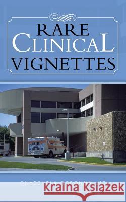 Rare Clinical Vignettes Onyechela Ogbonn 9781491829929 Authorhouse - książka